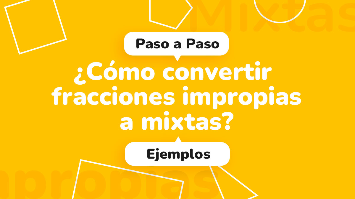 C Mo Convertir Fracciones Impropias A Mixtas Paso A Paso