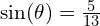 \sin(\theta) = \frac{5}{13}