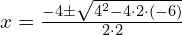 x = \frac{-4 \pm \sqrt{4^2 - 4 \cdot 2 \cdot (-6)}}{2 \cdot 2}